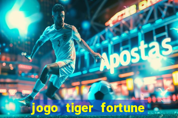 jogo tiger fortune paga mesmo